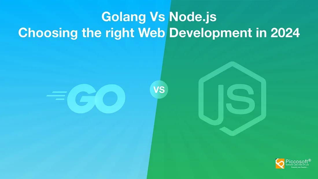 Golang vs Node.js: Choosing the Right Backend Technology for Your Project