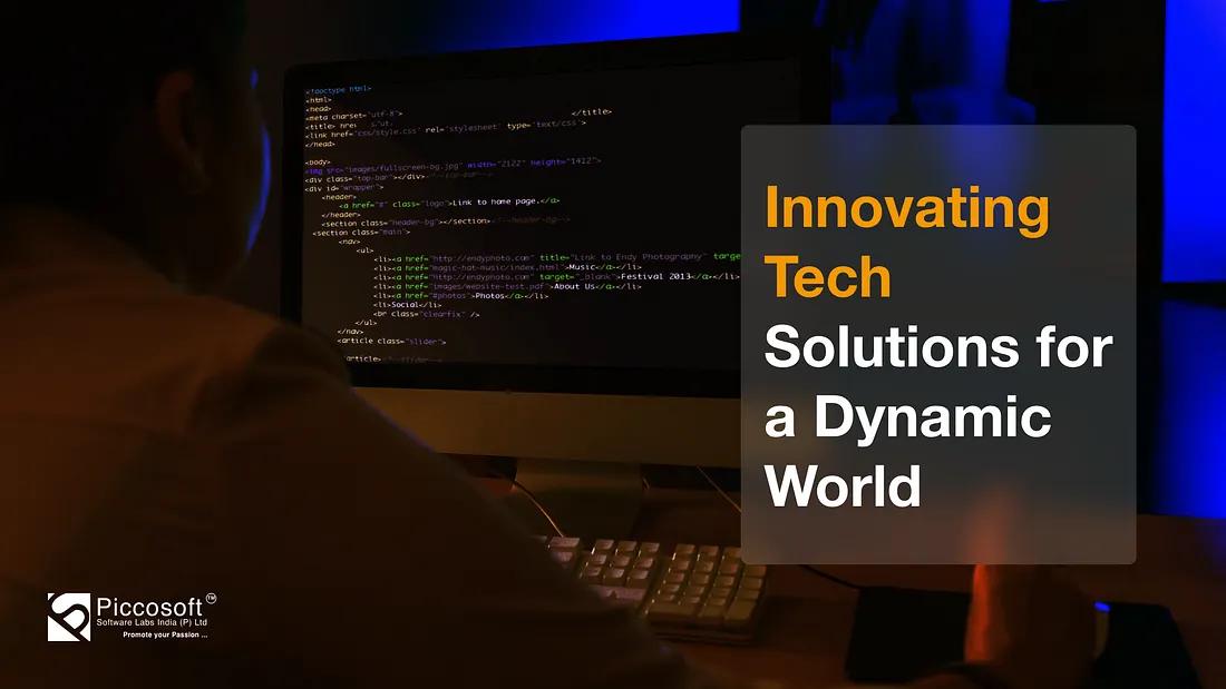 Piccosoft Software Labs: Driving Tech Innovation with Cutting-Edge Solutions