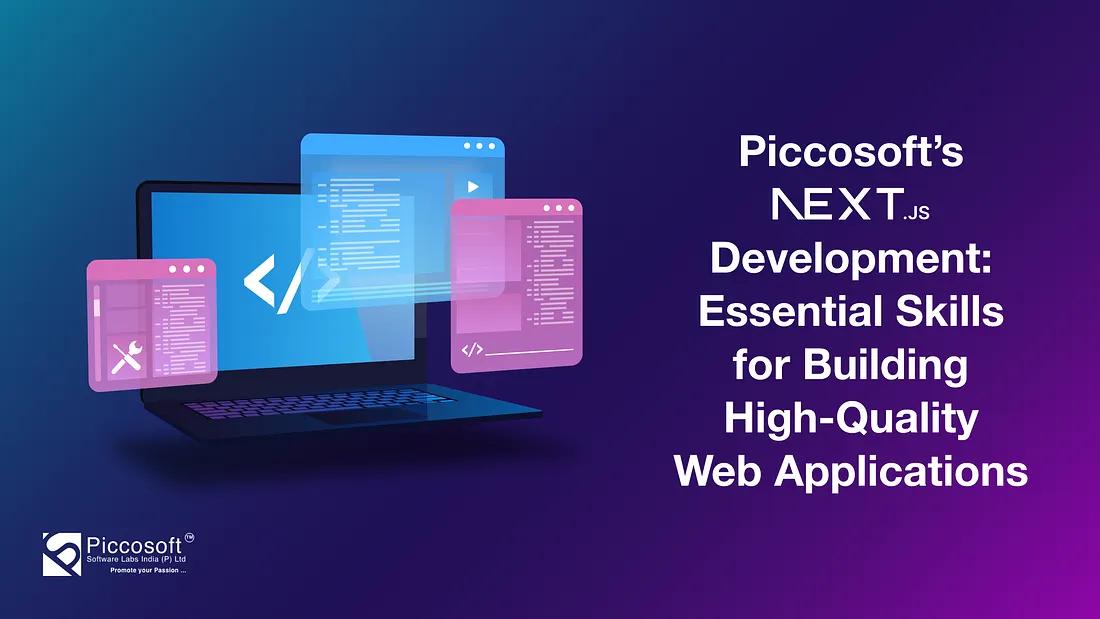 Next.js Development Mastery: Essential Skills and Expertise for Modern Web Applications