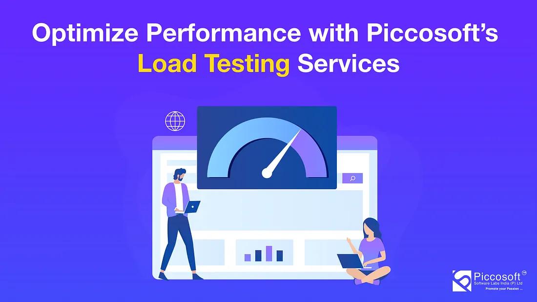Comprehensive Load Testing Solutions to Enhance Application Performance